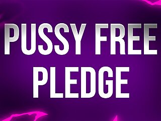 Pussy Free Pledge for Unfuckable Losers