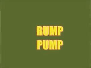 #RUMP PUMP a