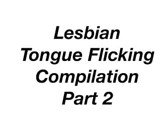 Lesbian Tongue Flicking Compilation Part 2