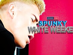 STAXUS : SPUNKY WHITE WEEKEND PART 2