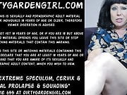 Dirtygardengirl speculum, cervix & anal prolapse & sounding