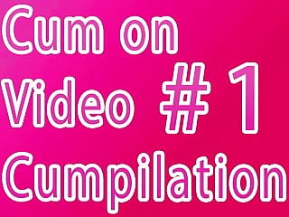 Cum On Video Cumpilation #1. Cum Tribute
