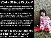 Dirtygardengirl destroy her ass near bale of hay in public