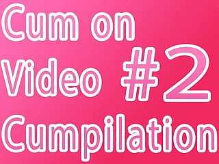 Cum On Video Cumpilation #2. Cum Tribute
