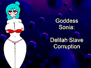 Goddess Sonia - Delilah Slave Corruption