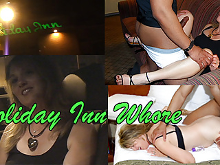 Holiday Inn Whore - Referral Fucked wife