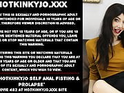 Sexy Hotkinkyjo self anal fisting & prolapse